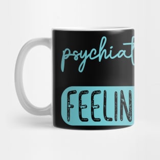 psychiatric nurse Mug